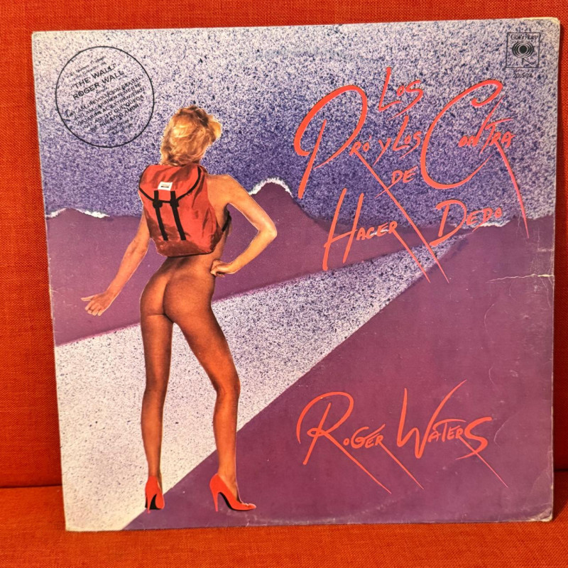 Roger Waters - Los Pro Y Los Contra De Hacer Dedo Arg 1984
